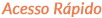 tit_acessoRapido