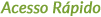 tit_acessoRapido